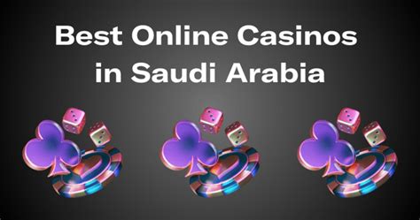 saudi arabia online casinos|Top 10 Online Casinos in Saudi Arabia: Ranked for 2024.